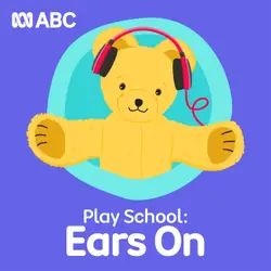 Play School: Ears On