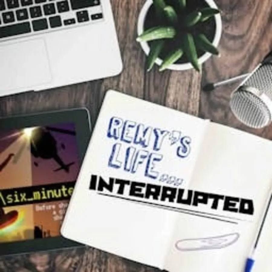 Remy’s Life...Interrupted