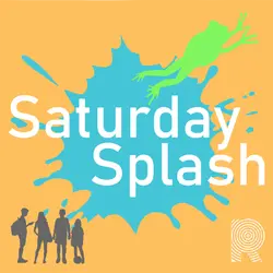 The Saturday Splash for Kids