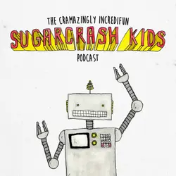 The Cramazingly Incredifun Sugarcrash Kids Podcast