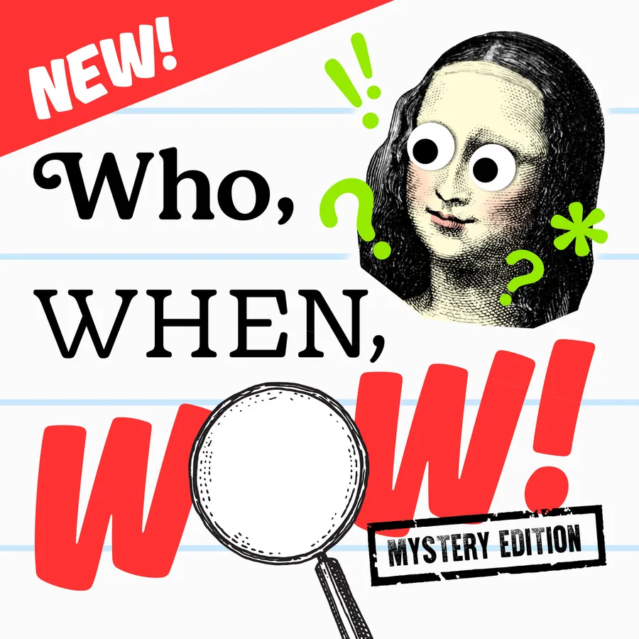 Who, When, Wow!