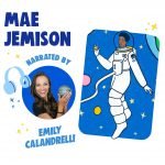 Mae Jemison Narrated by Emily Calandrelli episode logo