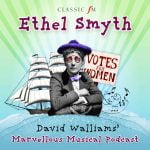 Episode 4: Staying Alive with Ethel Smyth episode logo