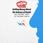 Getting Nosey About the Science of Smell  (encore) episode logo