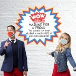 Masking For A Friend: The Science of How Wearing A Mask Helps Us And Our Neighbors episode logo