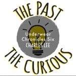Underwear Chronicles Six: Charles Lee episode logo