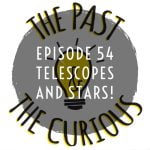 Episode 55 Telescopes And Stars episode logo