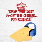 Drop That Beat and Cut The Cheese…For Science! (Encore – 11/25/19) episode logo