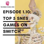1.10 Top 5 SNES Games on Switch episode logo