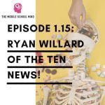 1.15 Ryan Willard of The Ten News! episode logo