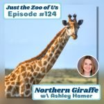 124: Northern Giraffe w/ Ashley Hamer! episode logo