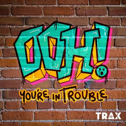 Ooh You're in Trouble logo
