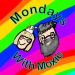 Mondays With Moxie podcast episodes
