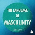 The language of Masculinity episode logo