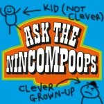 ASK THE NINCOMPOOPS ARE BACK! episode logo