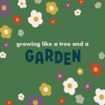 Growing Like a Tree and a Garden episode logo
