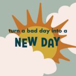 Turn a Bad Day Into a New Day episode logo