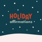 Holiday Affirmations episode logo
