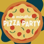 A Mindful Pizza Party episode logo