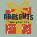 Presents From Your Day episode logo