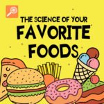 The Science of Your Favorite Foods episode logo