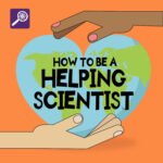 How To Be a Helping Scientist episode logo