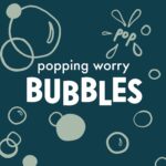 Popping Worry Bubbles episode logo