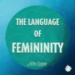 The Language of Femininity episode logo