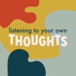 Listening to Your Own Thoughts episode logo