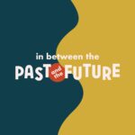 In Between the Past and the Future episode logo