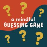 A Mindful Guessing Game episode logo
