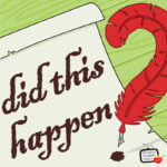 Did This Happen? EPISODE #143 “Magna Carta!” episode logo