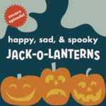 Encore: Happy, Sad, and Spooky Jack-o-Lanterns episode logo