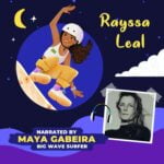 Rayssa Leal Read by Maya Gabeira episode logo
