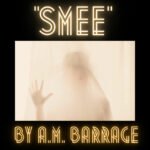 Mini Episode: Scary Story "Smee" by A.M. Barrage episode logo