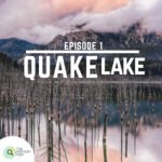 1: Quake Lake episode logo