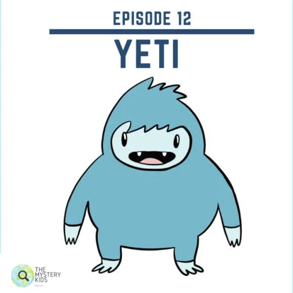 12: Yeti from Mystery Kids Podcast | Children's Podcast