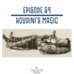 59: Houdini’s Magic episode logo