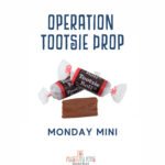 Monday Mini: Operation Tootsie Drop episode logo