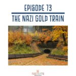 73: The Nazi Gold Train episode logo