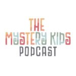 Mystery Kids Podcast podcast episodes
