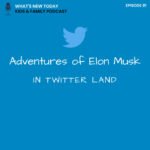 Epi 81: Adventures of Elon Musk in Twitter land episode logo