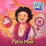 Patsy Mink: Fall Down Seven Times, Get up Eight episode logo