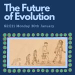 Episode 11- The Future of Evolution episode logo