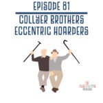 81: Collyer Brothers Eccentric Hoarders episode logo