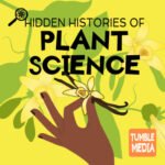 The Hidden Histories of Plant Science episode logo