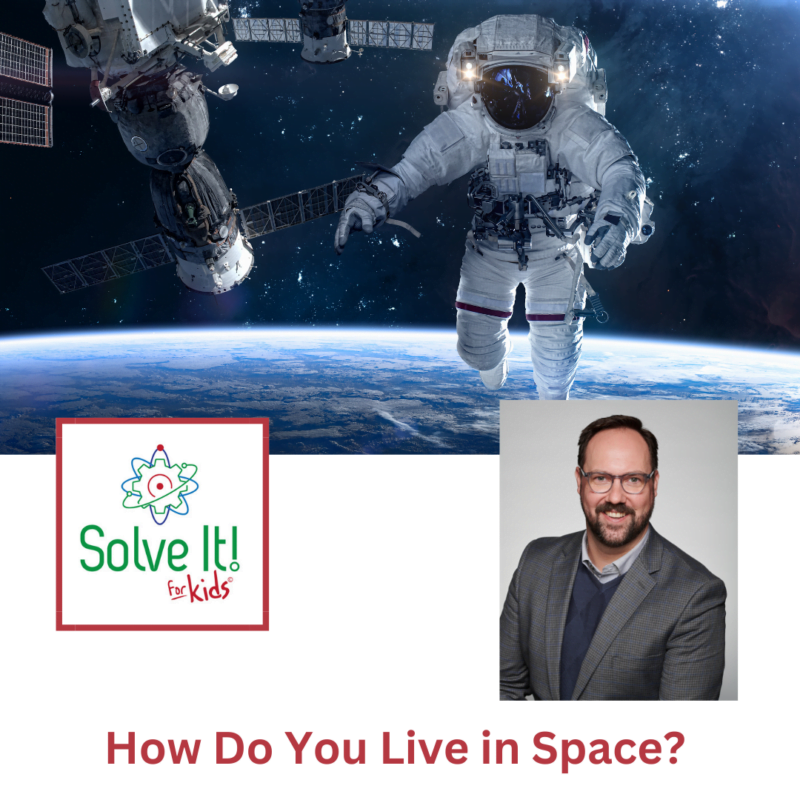 How do astronauts live in space from solve it for kids children s