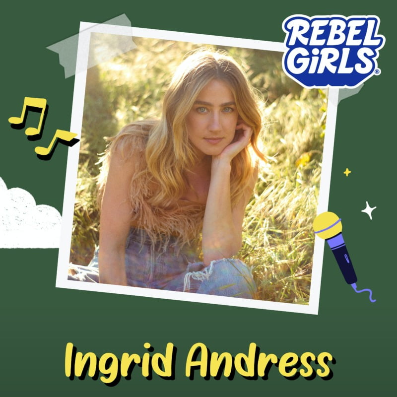 Get to Know Ingrid Andress from Rebel Girls Podcast | Children's Podcast