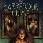 The Carrefour Curse by Dianne K. Salerni episode logo