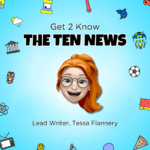Get 2 Know The Ten News – Tessa Flannery episode logo